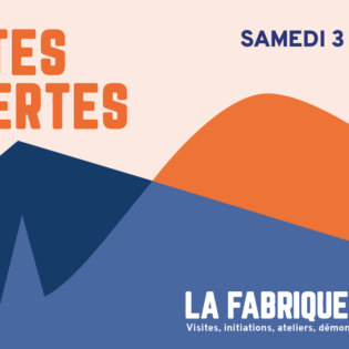 La Journée Portes Ouvertes de La Fabrique !